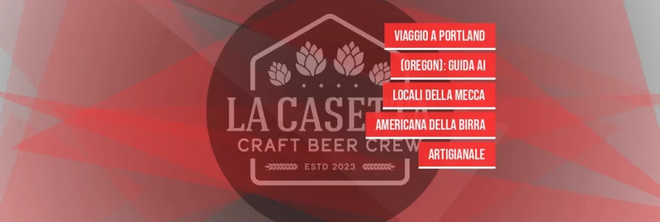 Viaggio a Portland (Oregon): Guida Ai Locali Della Mecca Americana Della Birra Artigianale
