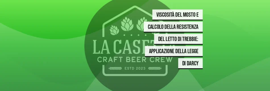 Viscosità del Mosto e Calcolo della Resistenza del Letto di Trebbie: Applicazione della Legge di Darcy