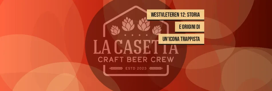 Westvleteren 12: storia e origini di un’icona trappista