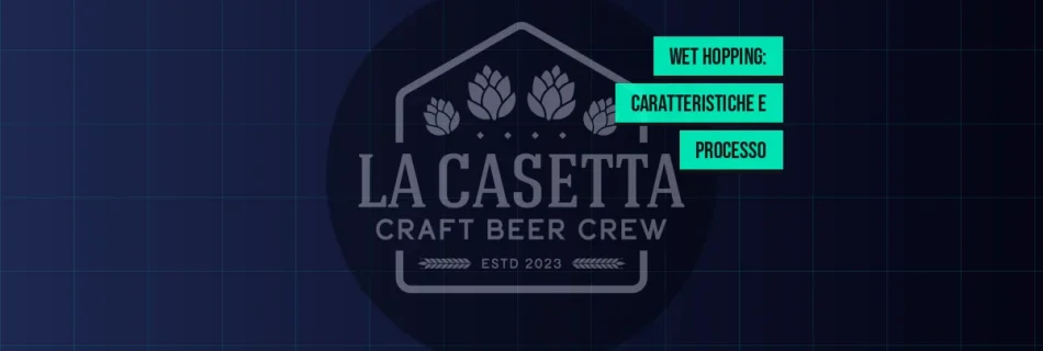 Wet Hopping: Caratteristiche e Processo