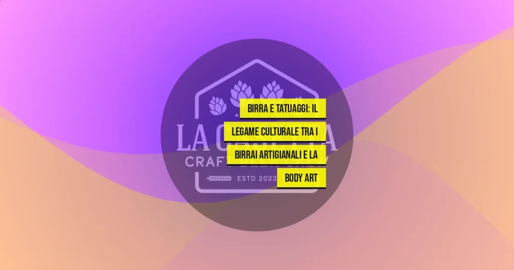 Birra e Tatuaggi: Il Legame Culturale Tra i Birrai Artigianali e la Body Art