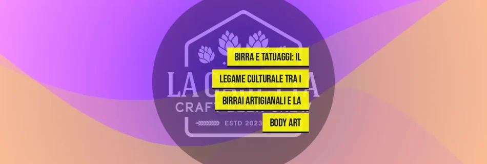 Birra e Tatuaggi: Il Legame Culturale Tra i Birrai Artigianali e la Body Art