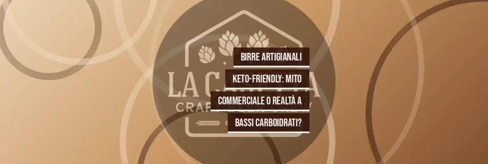 Birre Artigianali Keto-Friendly: Mito Commerciale o Realtà a Bassi Carboidrati?