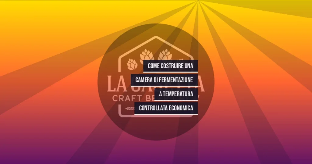 Come costruire una camera di fermentazione a temperatura controllata economica