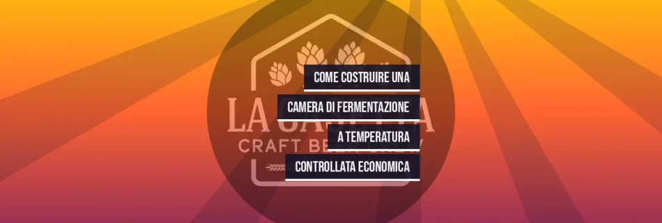 Come costruire una camera di fermentazione a temperatura controllata economica