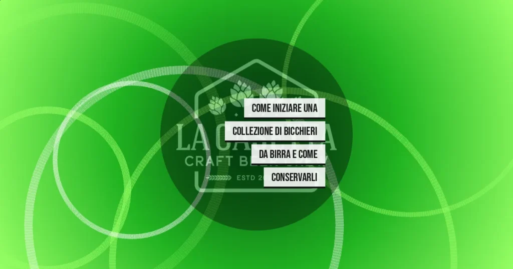 Come iniziare una collezione di bicchieri da birra e come conservarli