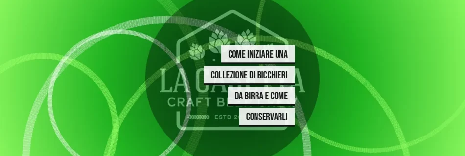Come iniziare una collezione di bicchieri da birra e come conservarli