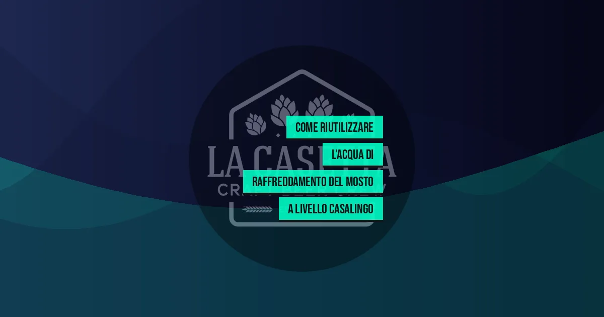 Come Riutilizzare l’Acqua di Raffreddamento del Mosto a Livello Casalingo