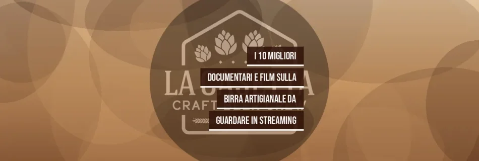 I 10 Migliori Documentari e Film Sulla Birra Artigianale da Guardare in Streaming