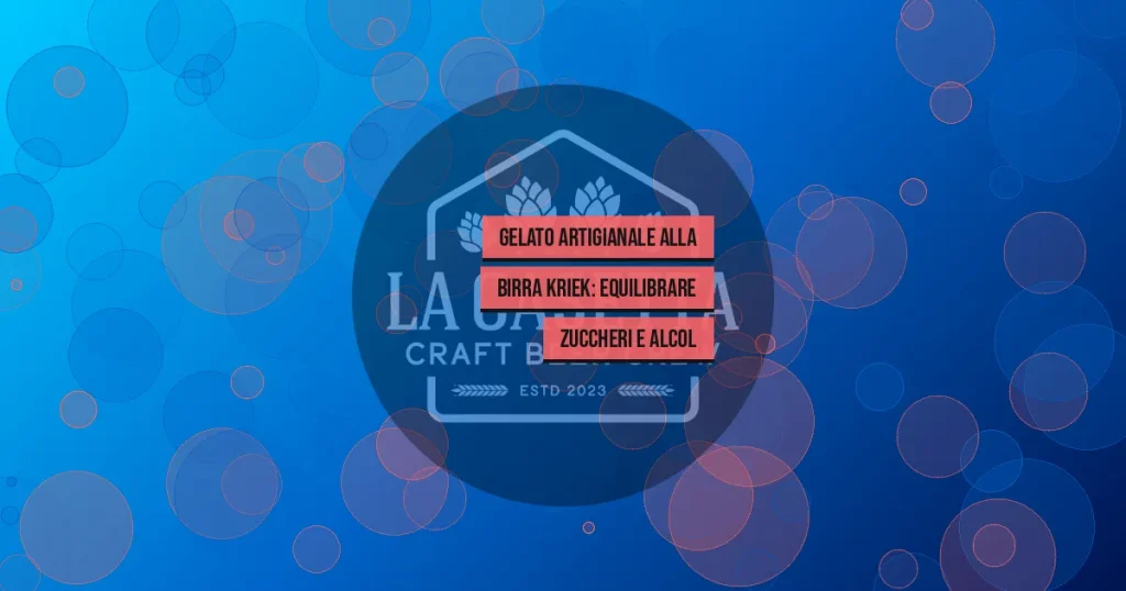 Gelato Artigianale Alla Birra Kriek: Equilibrare Zuccheri e Alcol