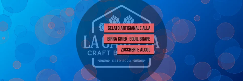 Gelato Artigianale Alla Birra Kriek: Equilibrare Zuccheri e Alcol