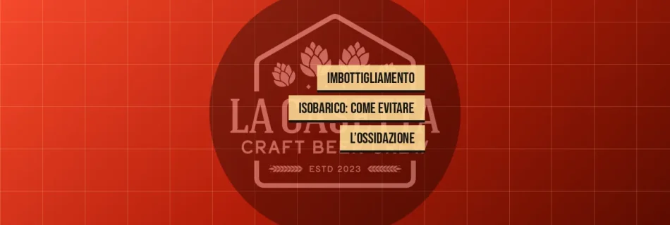 Imbottigliamento Isobarico: Come Evitare l’Ossidazione