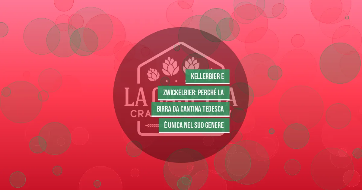 Kellerbier e Zwickelbier: Perché la Birra da Cantina Tedesca è Unica nel Suo Genere
