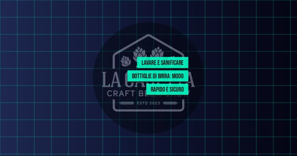 Lavare e Sanificare Bottiglie di Birra: Modo Rapido e Sicuro
