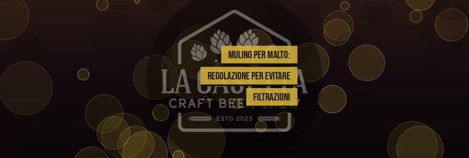 Mulino per Malto: Regolazione per Evitare Filtrazioni
