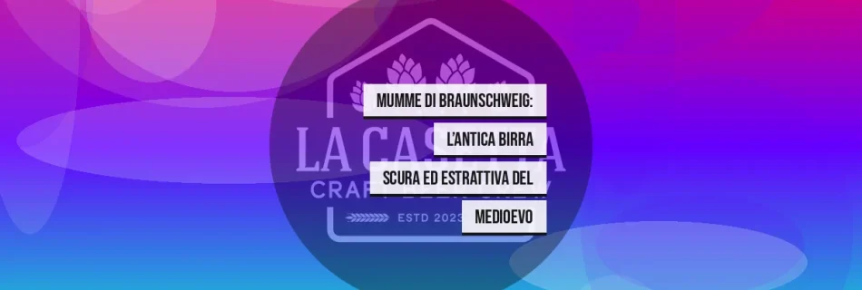 Mumme di Braunschweig: l’Antica Birra Scura ed Estrattiva del Medioevo