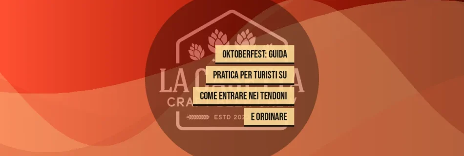 Oktoberfest: guida pratica per turisti su come entrare nei tendoni e ordinare