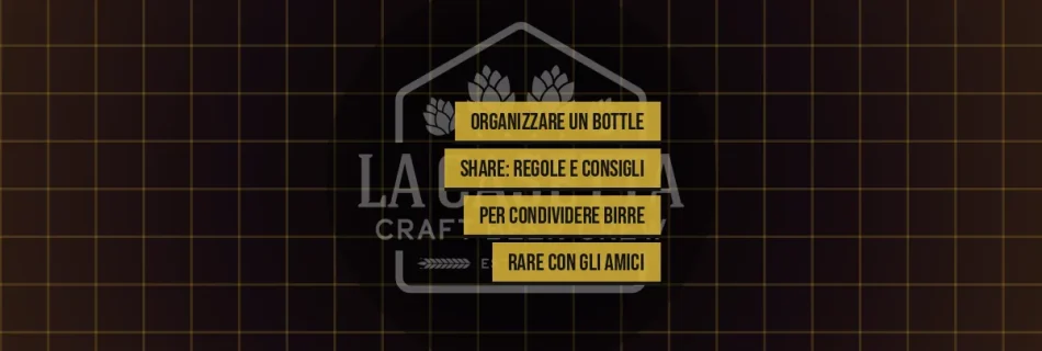Organizzare un Bottle Share: Regole e Consigli per Condividere Birre Rare con gli Amici