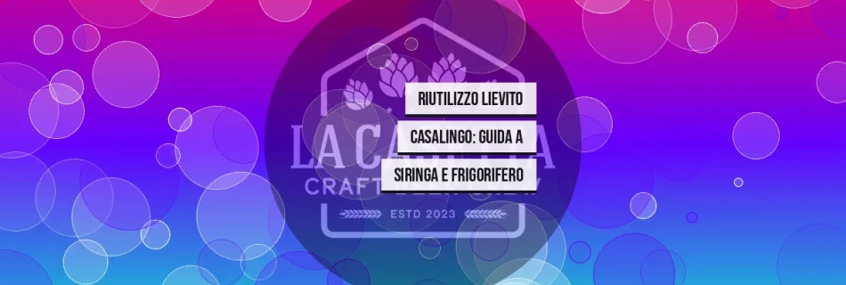 Riutilizzo Lievito Casalingo: Guida a Siringa e Frigorifero