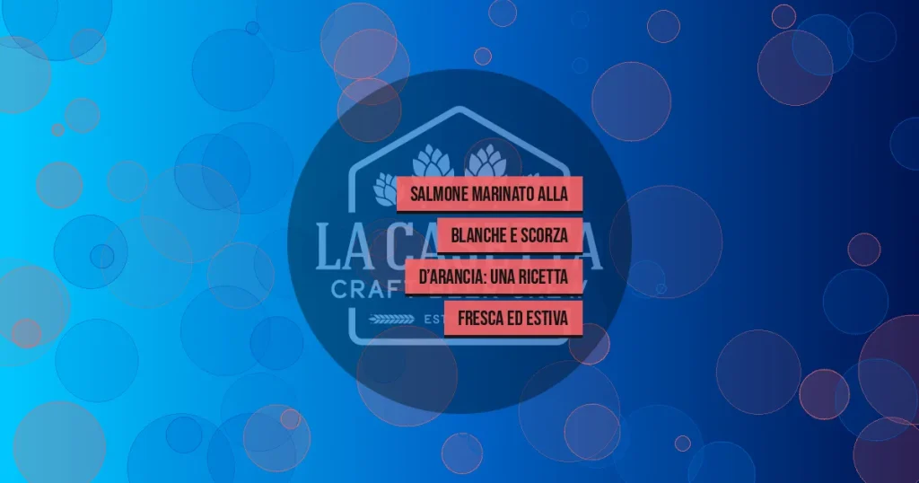 Salmone Marinato Alla Blanche E Scorza D’Arancia: Una Ricetta Fresca Ed Estiva