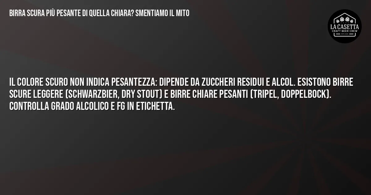 Sintesi TL;DR: Birra Scura Più Pesante di Quella Chiara? Smentiamo il Mito Sintesi TL;DR: Birra Scura Più Pesante di Quella Chiara? Smentiamo il Mito