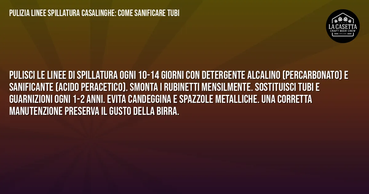 Sintesi TL;DR: Pulizia Linee Spillatura Casalinghe: Come Sanificare Tubi