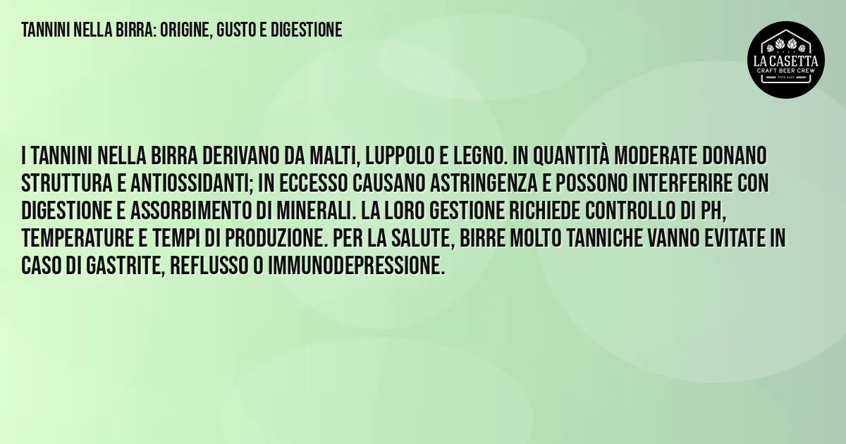 Sintesi TL;DR: Tannini nella Birra: Origine, Gusto e Digestione Sintesi TL;DR: Tannini nella Birra: Origine, Gusto e Digestione