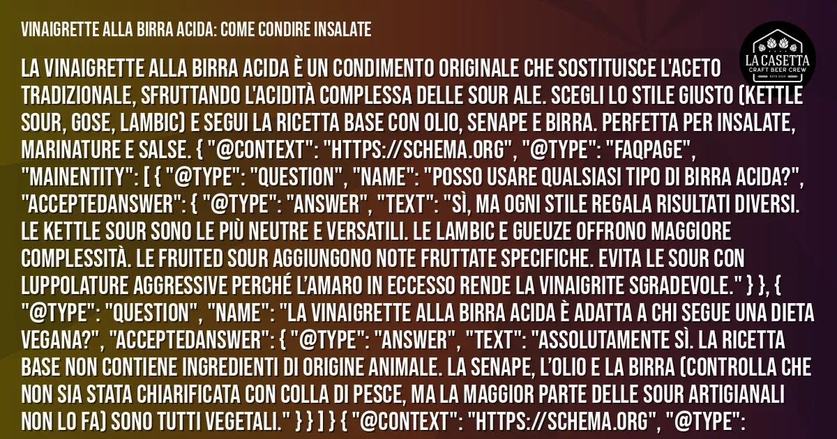 Sintesi TL;DR: Vinaigrette alla Birra Acida: Come Condire Insalate