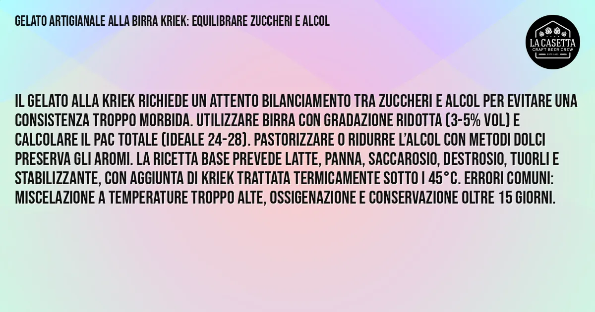 Sintesi TL;DR: Gelato Artigianale Alla Birra Kriek: Equilibrare Zuccheri e Alcol