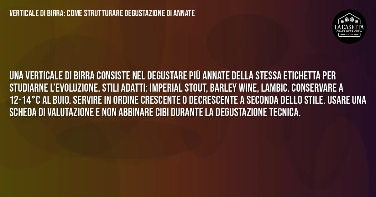 Sintesi TL;DR: Verticale di Birra: Come Strutturare Degustazione di Annate Sintesi TL;DR: Verticale di Birra: Come Strutturare Degustazione di Annate