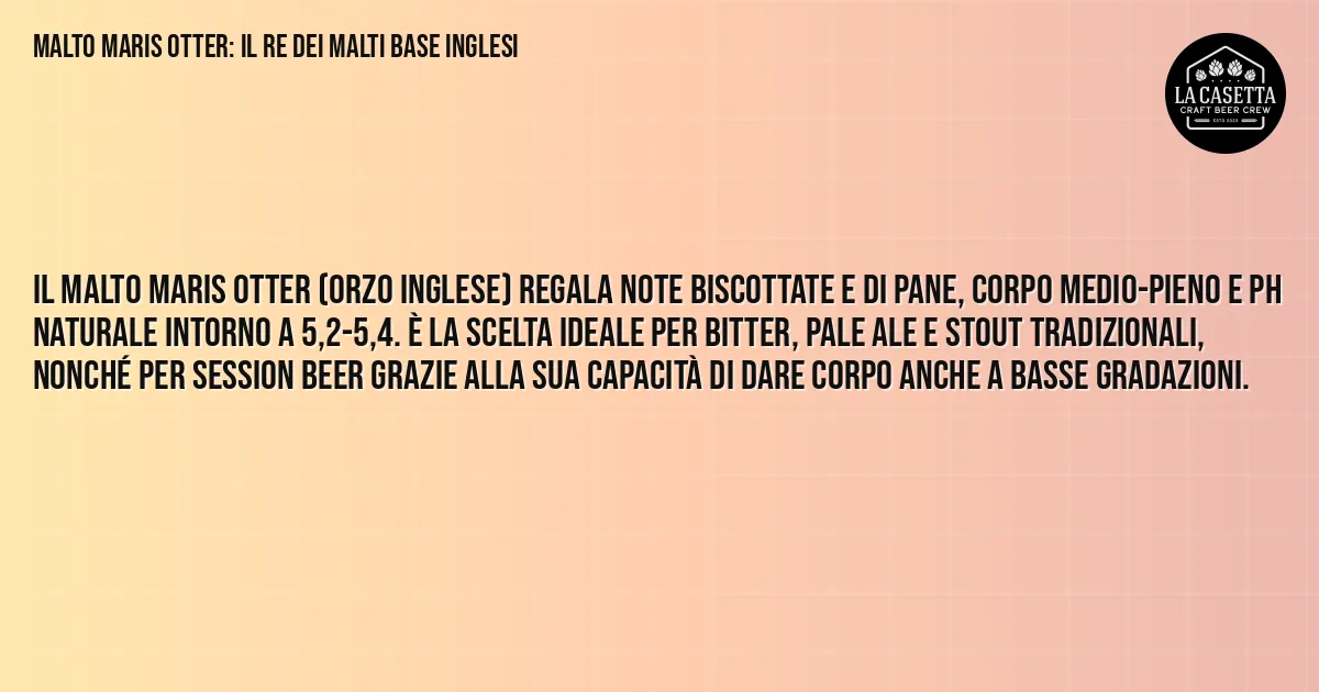 Sintesi TL;DR: Malto Maris Otter: Il Re dei Malti Base Inglesi Sintesi TL;DR: Malto Maris Otter: Il Re dei Malti Base Inglesi