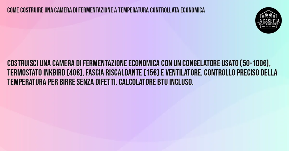 Sintesi TL;DR: Come costruire una camera di fermentazione a temperatura controllata economica Sintesi TL;DR: Come costruire una camera di fermentazione a temperatura controllata economica