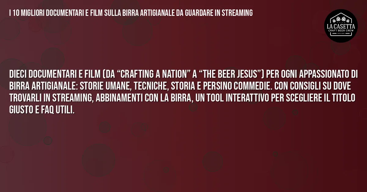 Sintesi TL;DR: I 10 Migliori Documentari e Film Sulla Birra Artigianale da Guardare in Streaming