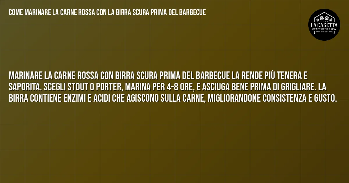 Sintesi TL;DR: Come Marinare la Carne Rossa con la Birra Scura Prima del Barbecue Sintesi TL;DR: Come Marinare la Carne Rossa con la Birra Scura Prima del Barbecue