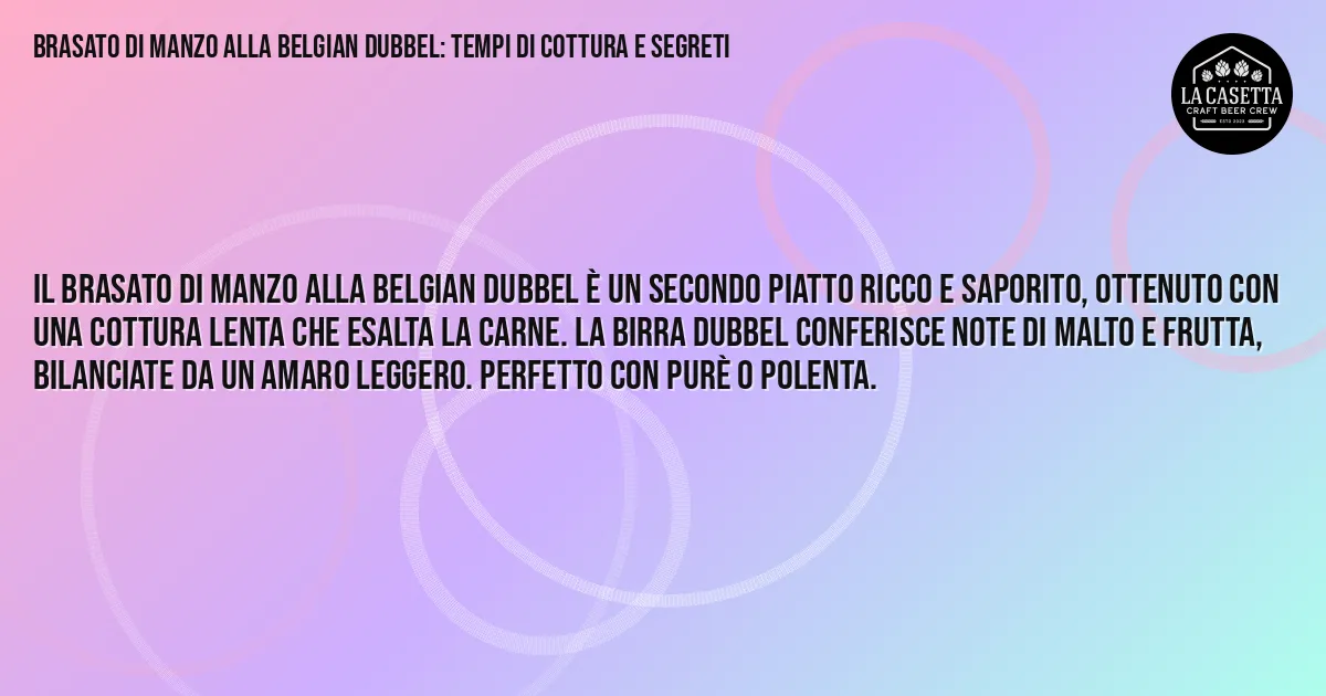 Sintesi TL;DR: Brasato di Manzo alla Belgian Dubbel: Tempi di Cottura e Segreti Sintesi TL;DR: Brasato di Manzo alla Belgian Dubbel: Tempi di Cottura e Segreti
