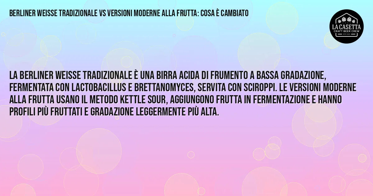 Sintesi TL;DR: Berliner Weisse Tradizionale vs Versioni Moderne alla Frutta: cosa È Cambiato Sintesi TL;DR: Berliner Weisse Tradizionale vs Versioni Moderne alla Frutta: cosa È Cambiato