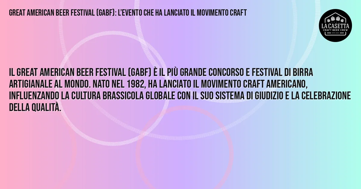 Sintesi TL;DR: Great American Beer Festival (GABF): l’evento che ha lanciato il movimento craft