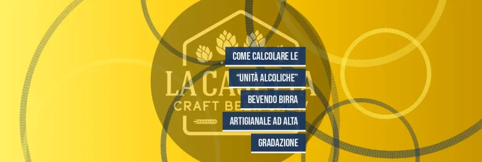 Come Calcolare le “Unità Alcoliche” Bevendo Birra Artigianale ad Alta Gradazione