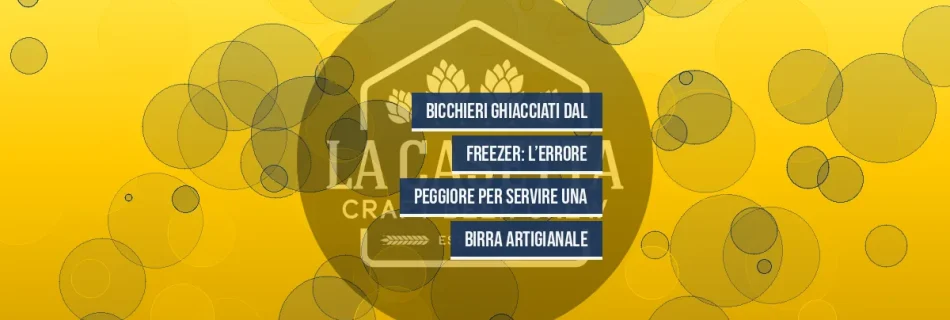 Bicchieri Ghiacciati Dal Freezer: L’Errore Peggiore per Servire una Birra Artigianale