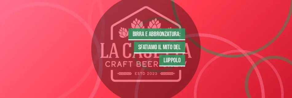 Birra e Abbronzatura: Sfatiamo il Mito del Luppolo