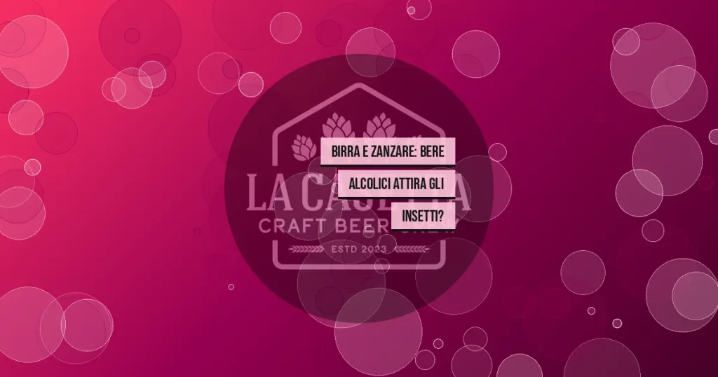 Birra e Zanzare: Bere Alcolici Attira gli Insetti?