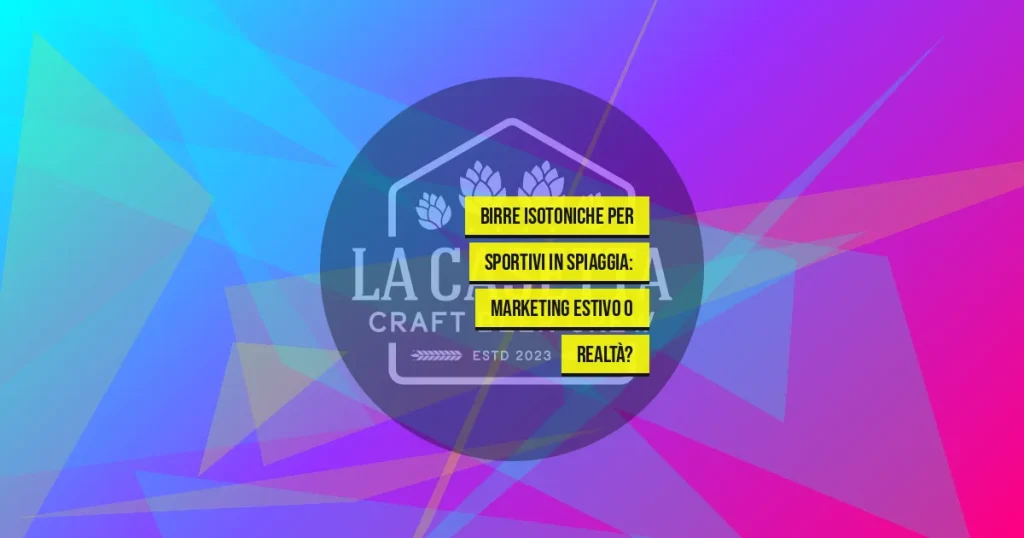 Birre Isotoniche per Sportivi in Spiaggia: Marketing Estivo o Realtà?