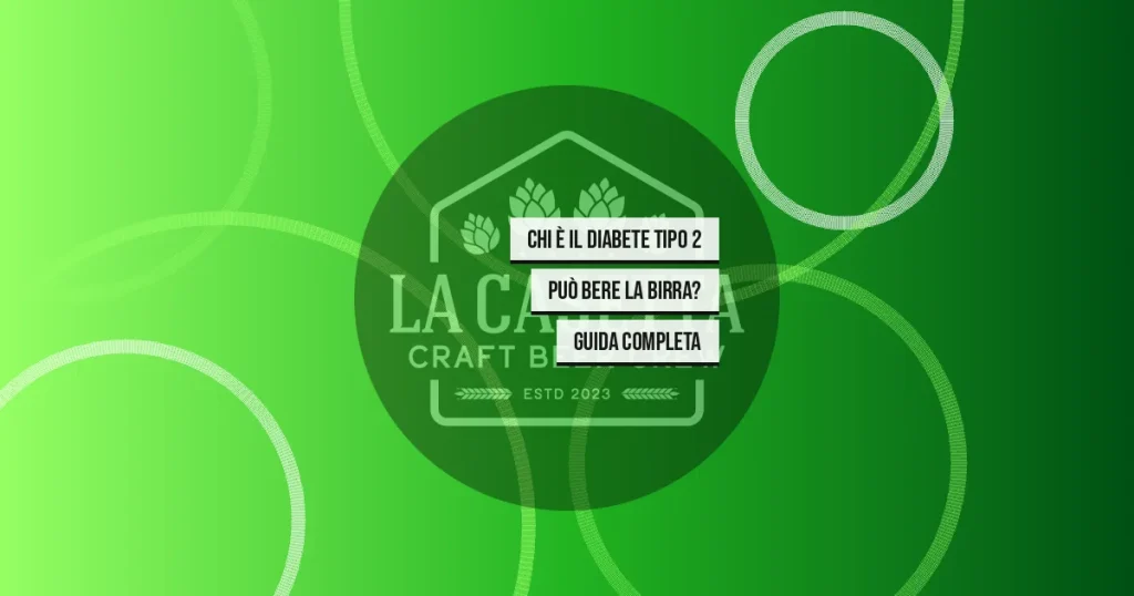 Chi È Il Diabete Tipo 2 Può Bere La Birra? Guida Completa
