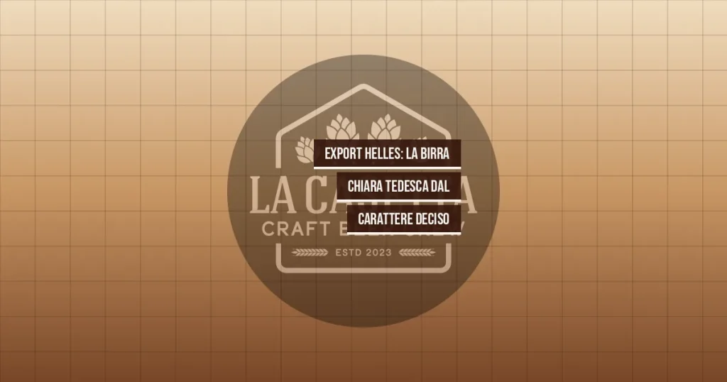 Export Helles: la birra chiara tedesca dal carattere deciso