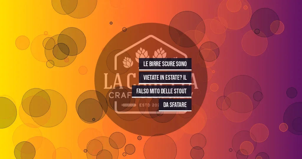 Le birre scure sono vietate in estate? Il falso mito delle stout da sfatare