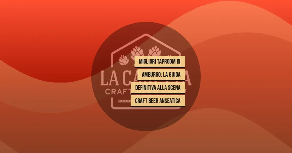 Migliori Taproom di Amburgo: La Guida Definitiva alla Scena Craft Beer Anseatica