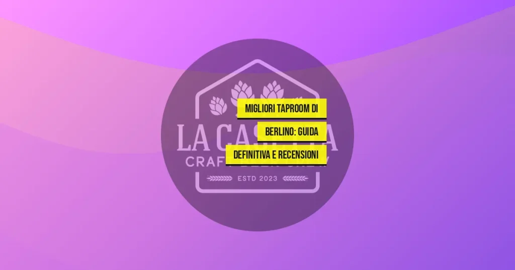 Migliori Taproom di Berlino: Guida Definitiva e Recensioni
