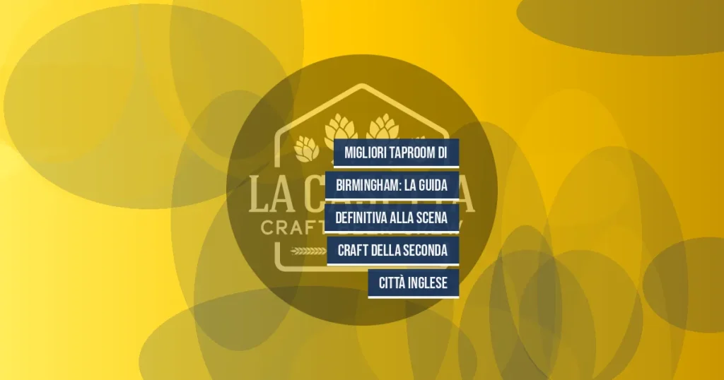 Migliori taproom di Birmingham: la guida definitiva alla scena craft della seconda città inglese