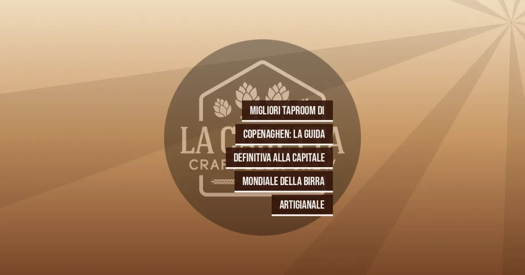 Migliori taproom di Copenaghen: la guida definitiva alla capitale mondiale della birra artigianale