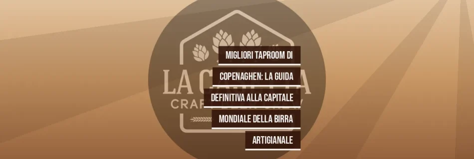 Migliori taproom di Copenaghen: la guida definitiva alla capitale mondiale della birra artigianale